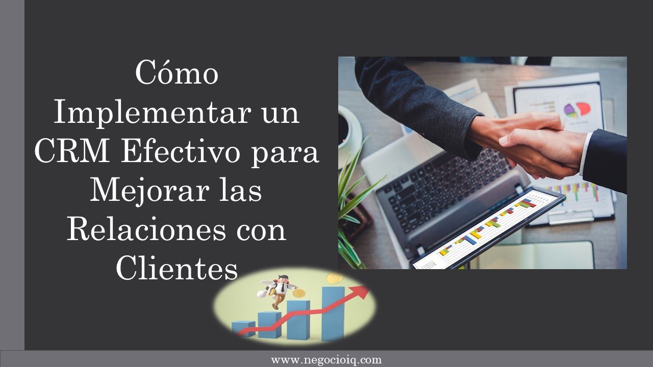 Cómo implementar un CRM eficaz