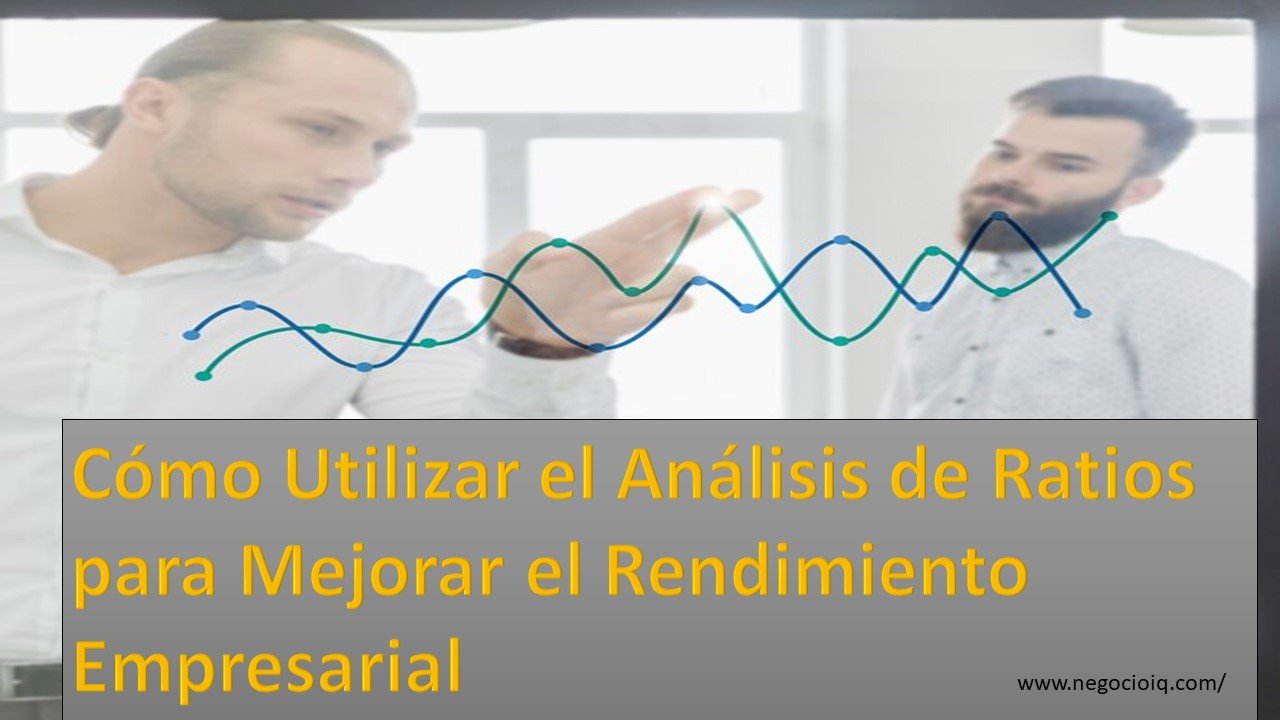 Análisis de ratios para mejorar el rendimiento empresarial