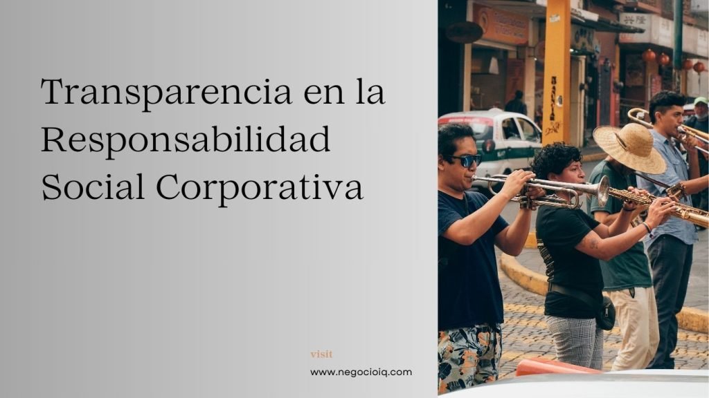 El Rol de la Transparencia en la Responsabilidad Social Corporativa