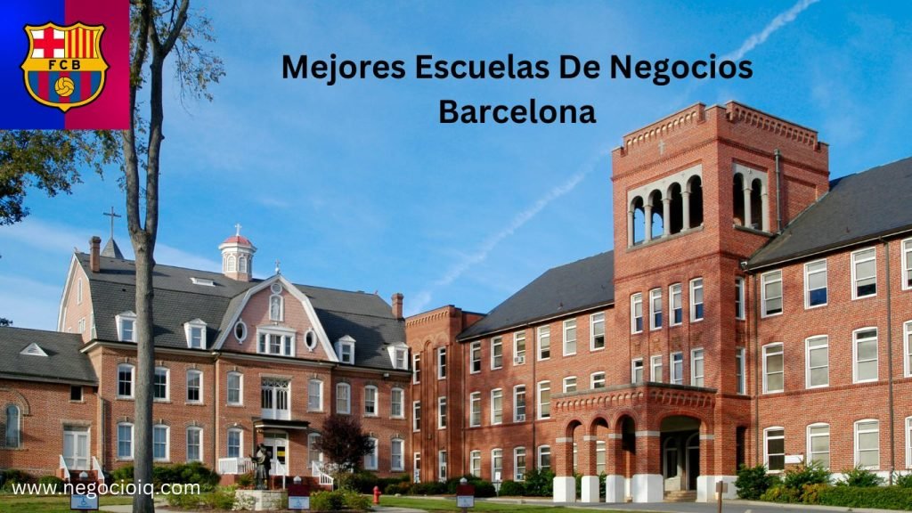 Mejores Escuelas De Negocios Barcelona