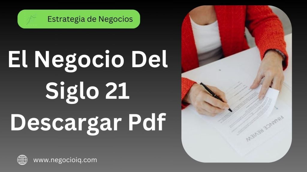 El Negocio Del Siglo 21 Descargar Pdf