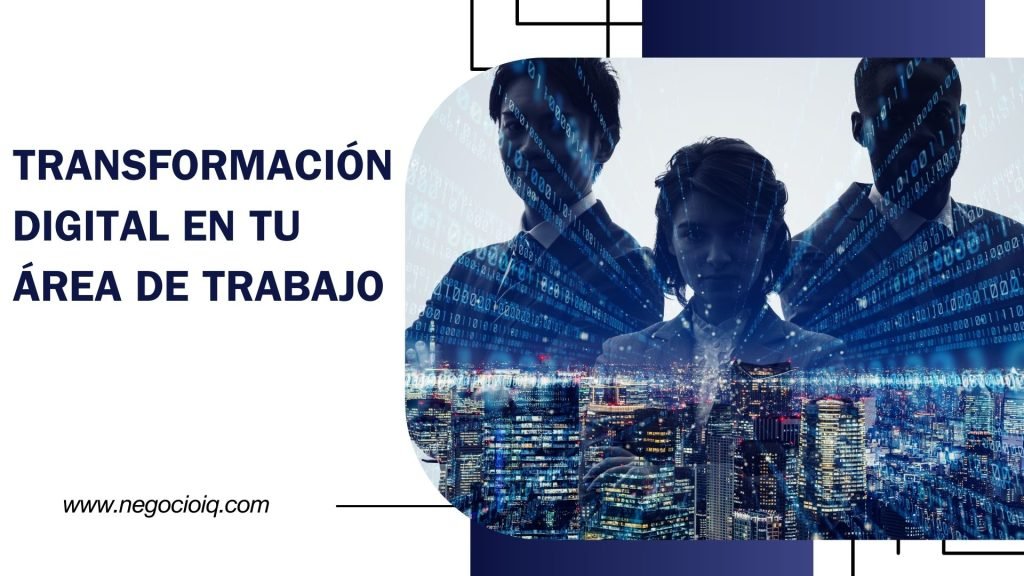 Transformación digital en tu área de trabajo