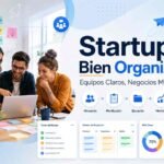 Organización interna de startups para crecer mejor
